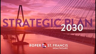 Roper St. Francis Healthcare 2030