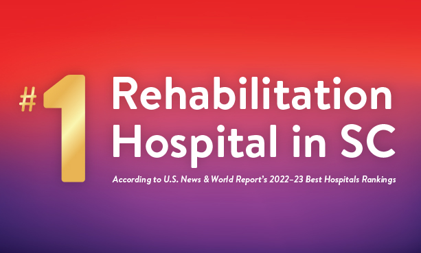 #1 Rehabilitation Hospital in South Carolina